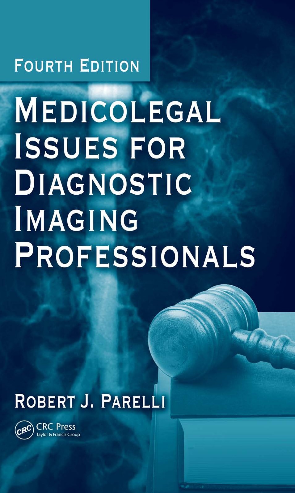 Parelli - Medicolegal Issues for Diagnostic Imaging Professionals