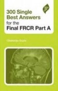 300 Single Best Answers for the Final FRCR Part A