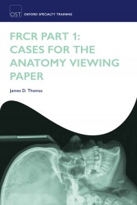 FRCR Part 1: Cases for the Anatomy Viewing Paper