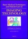 Basic Medical Tehniques and Patient Care in Imaging Technology 5th edition