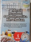 5 Menit Memahami 55 Problematika Kesehatan