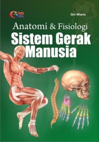 Anatomi dan Fisiologi Sistem Gerak Manusia