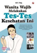 Wanita Wajib Melakukan Tes-Tes Kesehatan Ini.