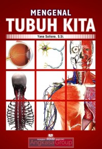 Mengenal Tubuh Kita