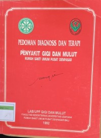 Pedoman Diagnosis dan Terapi Penyakit Gigi dan Mulut Rumah Sakit Umum Pusat Denpasar