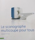 Le Scanographe Multicouple Pour Tous: HiSpeedCT/e Dual