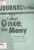 Journal Of AHIMA: Collect Once, Use Many.