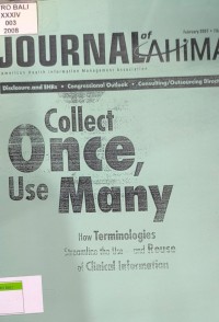 Journal Of AHIMA: Collect Once, Use Many.