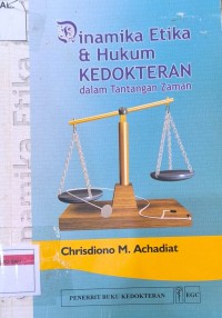 Dinamika Etika dan Hukum Kedokteran dalam Tantangan Jaman