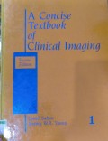 A Concise TextBook of Clinical Imaging 2nd Edition Vol. 1