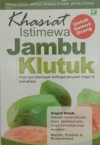Khasiat Istimewa Jambu Klutuk